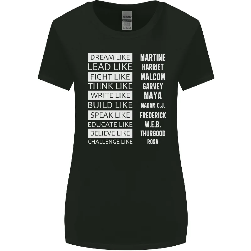 Dream Like Black Lives Matter History Month Womens Wider Cut T-Shirt Spandex Blend Rayon Blend Denim Blend
