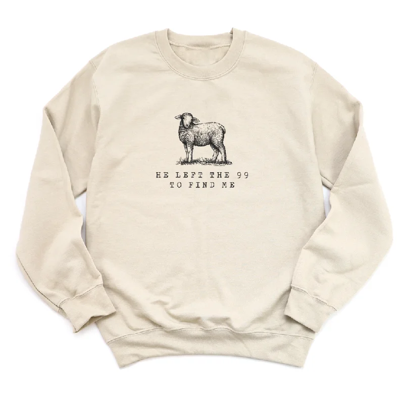 He Left The 99 Sweatshirt Hoodie with Typography Text Message
