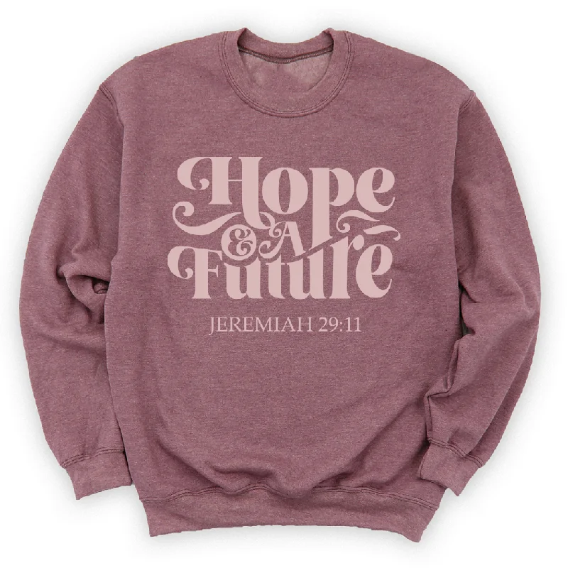 Hope And A Future Sweatshirt Hoodie with Applique Textured Unique